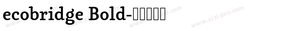 ecobridge Bold字体转换